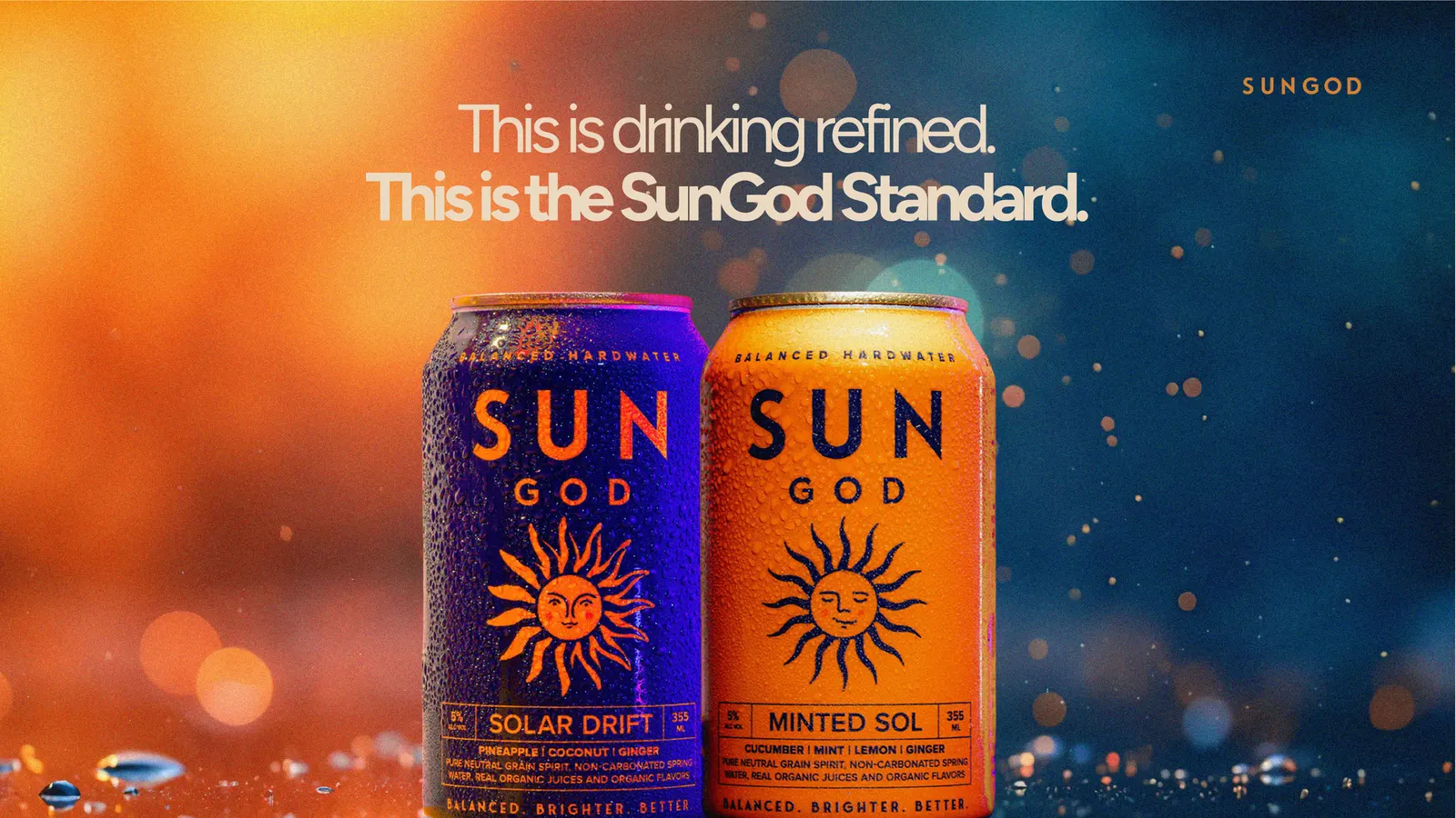 Both SUNGOD cans under the line “This is drinking refined. This is the SunGod Standard.”